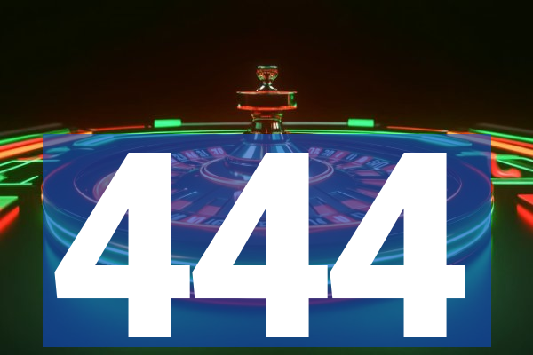 444