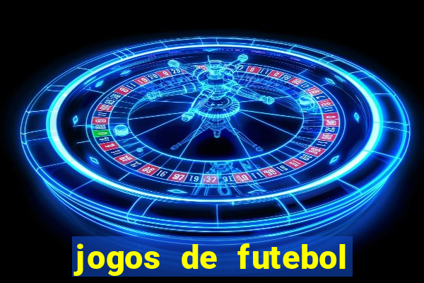 jogos de futebol de amanha