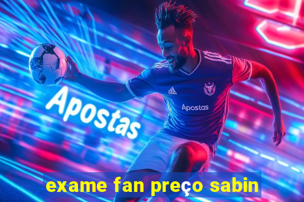 exame fan preço sabin