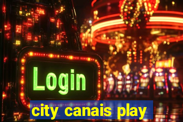 city canais play