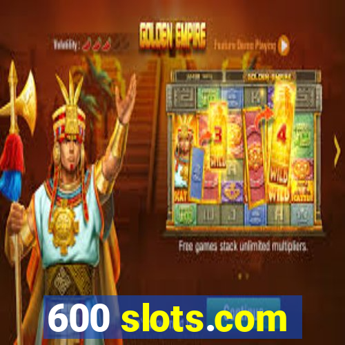 600 slots.com