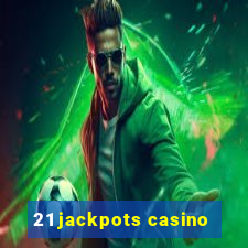 21 jackpots casino