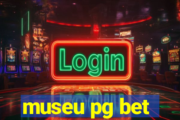 museu pg bet