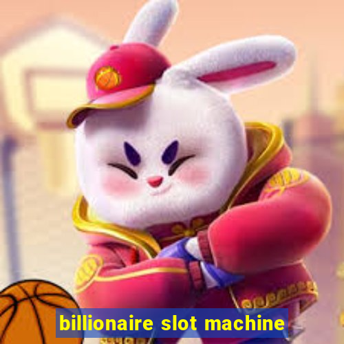 billionaire slot machine