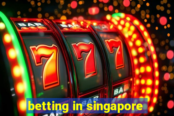 betting in singapore