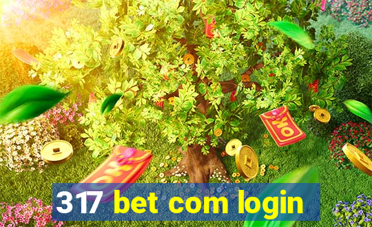 317 bet com login