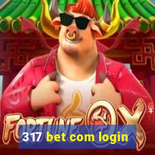 317 bet com login