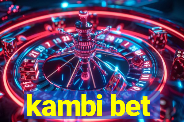 kambi bet