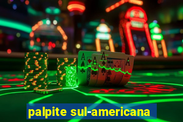 palpite sul-americana