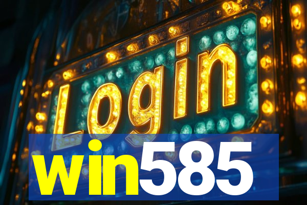 win585