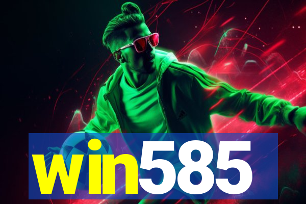 win585