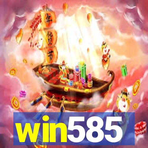 win585