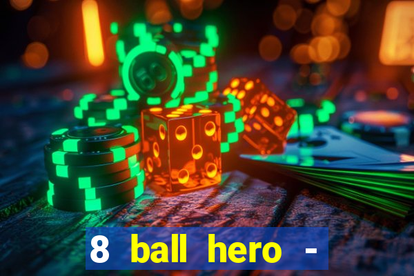 8 ball hero - jogo de bilhar