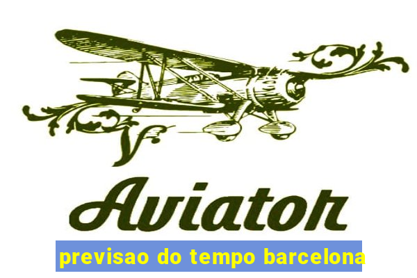 previsao do tempo barcelona