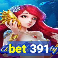 bet 391