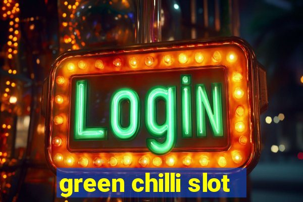 green chilli slot