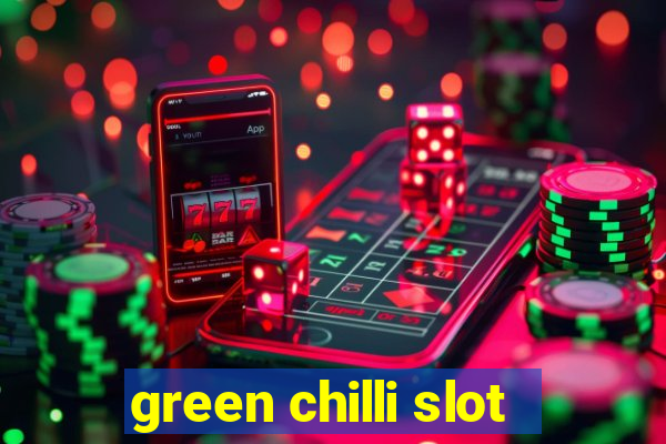 green chilli slot