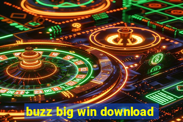 buzz big win download