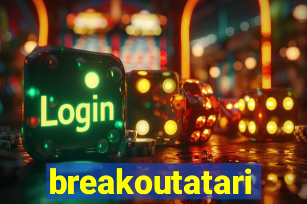 breakoutatari