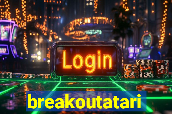 breakoutatari