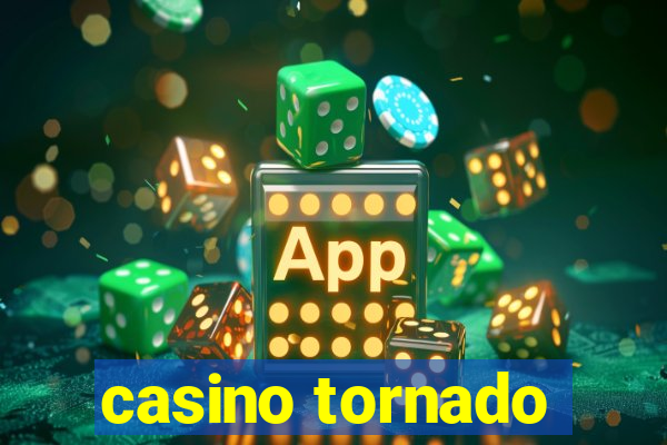 casino tornado