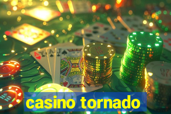 casino tornado