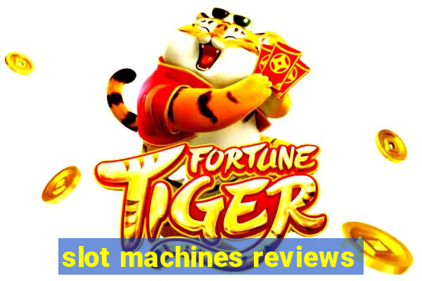 slot machines reviews