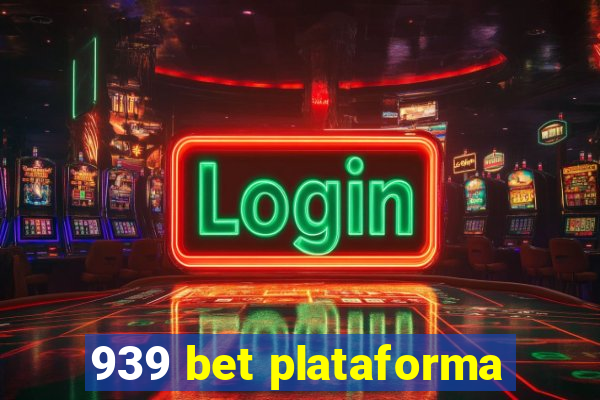 939 bet plataforma