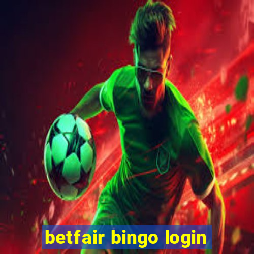 betfair bingo login