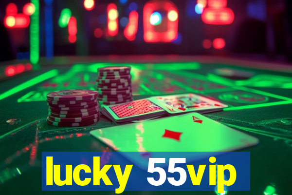 lucky 55vip