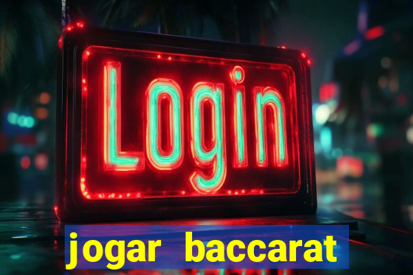 jogar baccarat online grátis