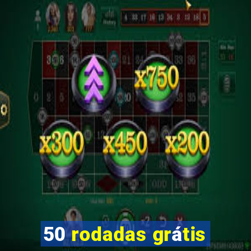 50 rodadas grátis