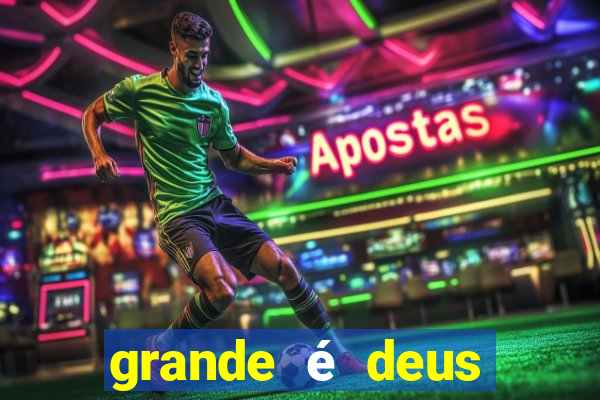 grande é deus jair santos