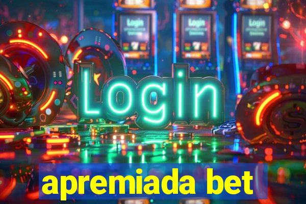 apremiada bet