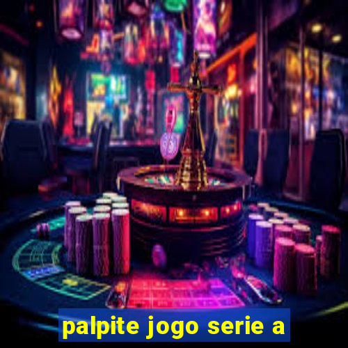 palpite jogo serie a