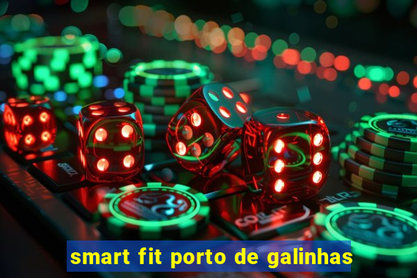 smart fit porto de galinhas