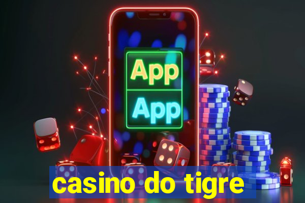 casino do tigre