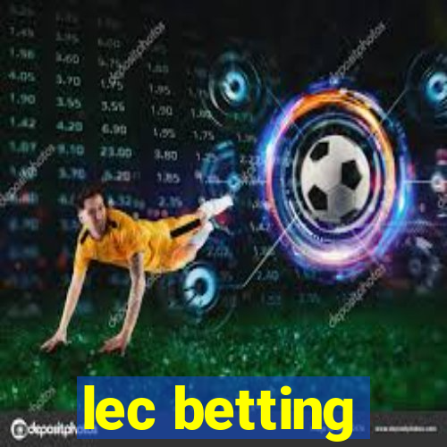 lec betting