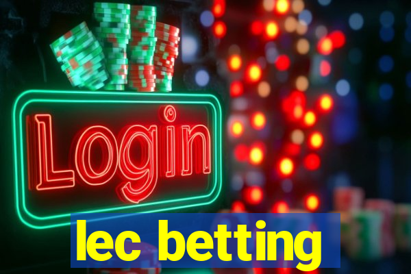 lec betting