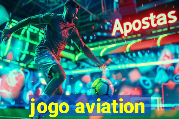 jogo aviation