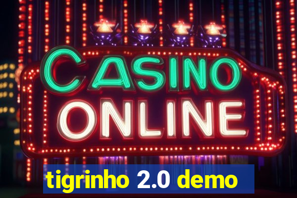 tigrinho 2.0 demo