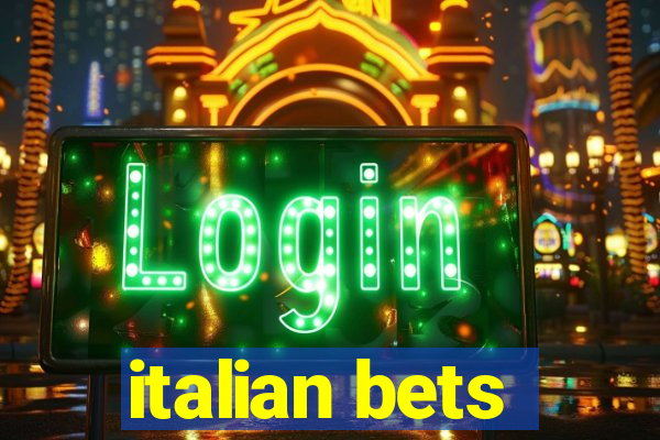 italian bets