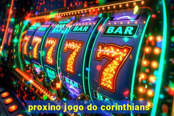 proxino jogo do corinthians