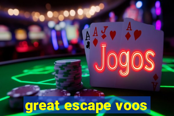 great escape voos