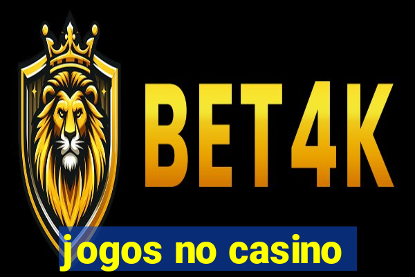 jogos no casino