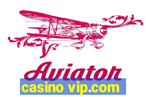 casino vip.com