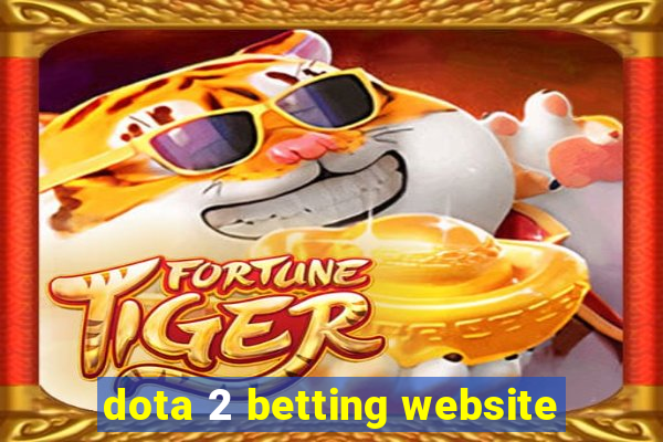 dota 2 betting website