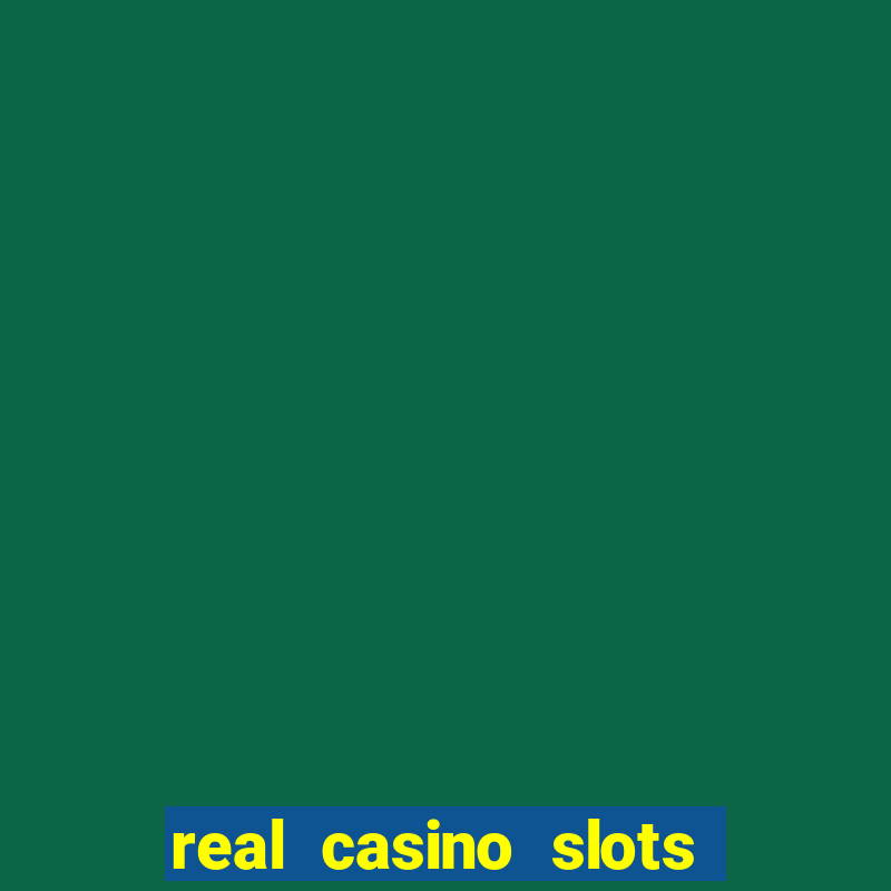 real casino slots real money