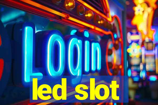 led slot