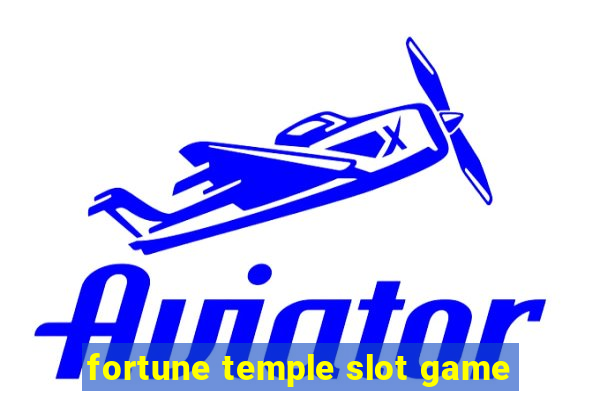 fortune temple slot game